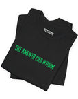 The Answer Lies Within Unisex Tee (Green)