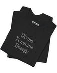 Divine Feminine Energy Unisex Tee (Words)